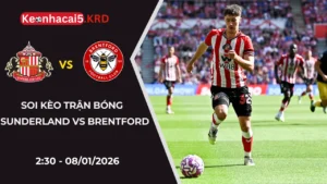 Soi Kèo Trận Bóng Sunderland vs Brentford Lúc 2h30 - 8/1/2026